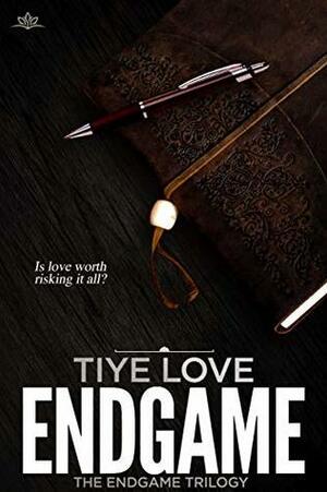 Endgame by Tiye Love