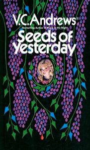 Seeds of Yesterday by V.C. Andrews