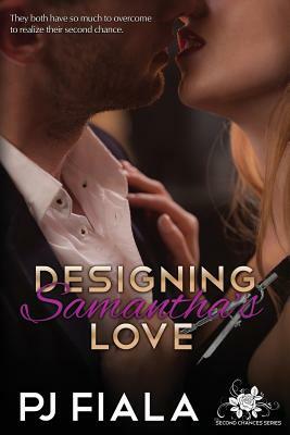 Designing Samantha's Love by PJ Fiala