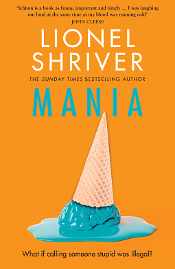 Mania by Lionel Shriver