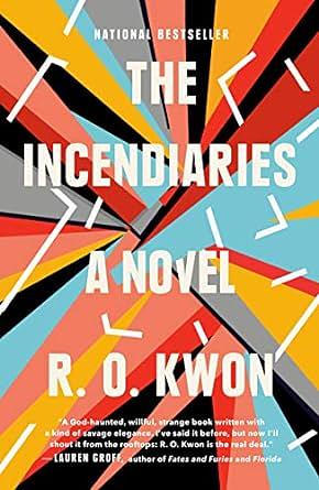 The Incendiaries by R.O. Kwon