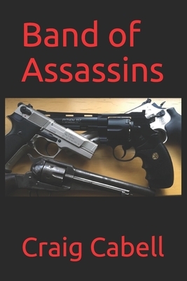 Band of Assassins by Craig Cabell