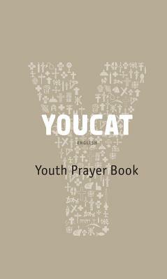 Youcat: Youth Prayer Book by 