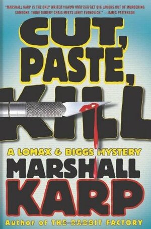 Cut, Paste, Kill by Marshall Karp