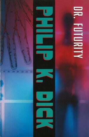 Dr. Futurity by Philip K. Dick