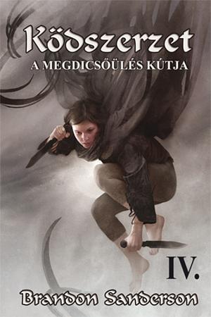 Ködszerzet : A Megdicsőülés Kútja 1 by Brandon Sanderson