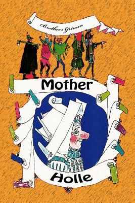 Mother Holle by Jacob Grimm