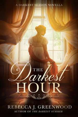 The Darkest Hour (The Darkest Season, #0.5) by Rebecca J. Greenwood