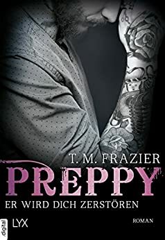 Preppy - Er wird dich zerstören by T.M. Frazier