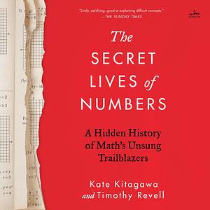 The Secret Lives of Numbers by Kate Kitagawa, Timothy Revell