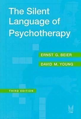 The Silent Language of Psychotherapy: Social Reinforcement of Unconscious Processes by David M. Young