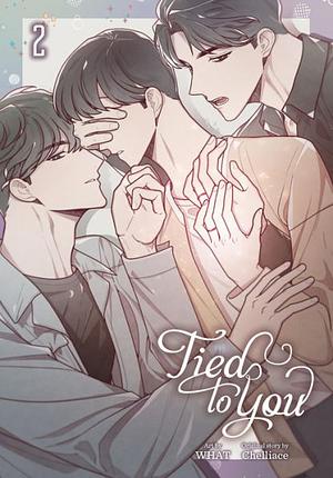Tied to You, Vol. 2 by WHAT, Chelliace