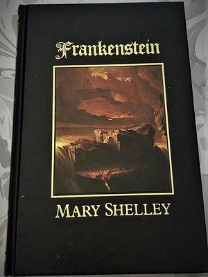 Frankenstein or Modern Prometheus by Mary Shelley, Mary Shelley