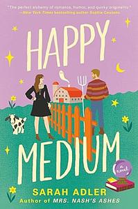 Happy Medium by Sarah Adler