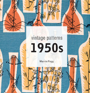 Vintage Patterns: 1950s by Marnie Fogg