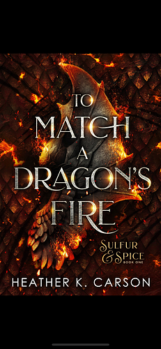 To Match a Dragon's Fire by Heather K. Carson