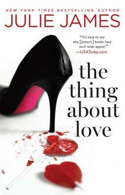 The Thing about Love by Julie James