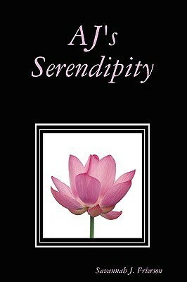 AJ's Serendipity by Savannah J. Frierson