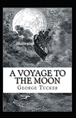 A Voyage to the Moon Illustrated by George Tucker