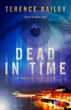 Dead in Time by Terence Bailey