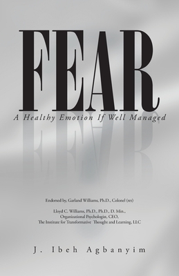 Fear: A Healthy Emotion If Well Managed by J. Ibeh Agbanyim