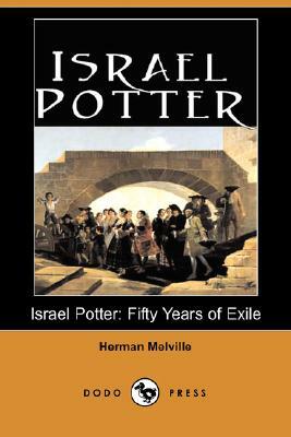 Israel Potter: Fifty Years of Exile by Herman Melville