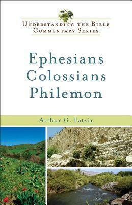 Ephesians, Colossians, Philemon by Arthur G. Patzia