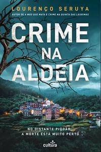 Crime na Aldeia by Lourenço Seruya