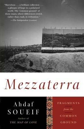 Mezzaterra: Fragments from the Common Ground by Ahdaf Soueif