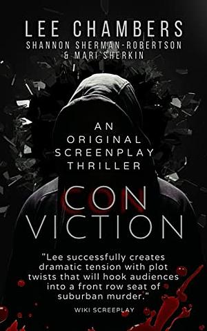 Conviction: An Original Screenplay Thriller by Lee Chambers