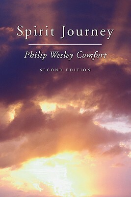 Spirit Journey: Second Edition by Philip W. Comfort