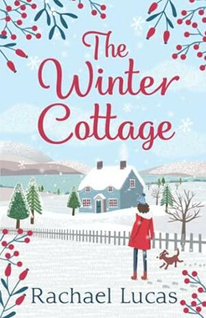 The Winter Cottage by Rachael Lucas