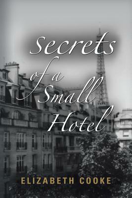 Secrets of a Small Hotel by Elizabeth Cooke
