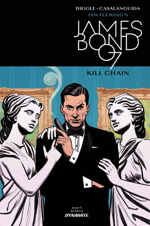 James Bond: Kill Chain #3 by Luca Casalanguida, Andy Diggle