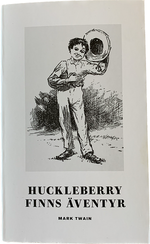 Huckleberry Finns äventyr by Mark Twain