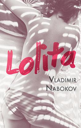 Lolita by Vladimir Nabokov