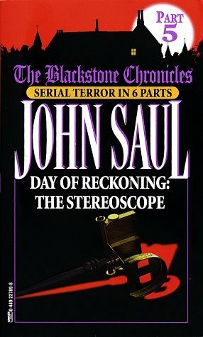 Day of Reckoning: The Stereoscope by John Saul