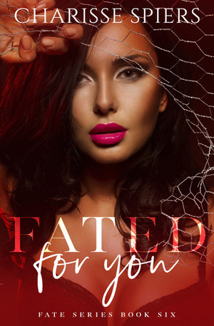 Fated for You by Charisse Spiers