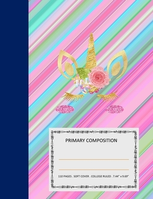 Primary Composition: College Ruled - 110 pages - 7.44 X 9.69". SOFT COVER by Ae4qs Publishing