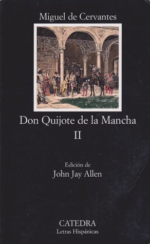 Don Quijote de la ManchaII: Segunda Parte del Ingenioso Caballero Don Quijote de la Mancha by Miguel de Cervantes, John Jay Allen, G. Roux