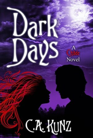 Dark Days by C.A. Kunz