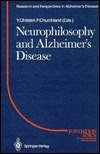 Neurophilosophy & Alzheimers (Research and Perspectives in Alzheimers Disease (Springer-Verlag)) by Yves Christen