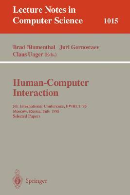 Human-Computer Interaction: 4th International Conference, Ewhci '94, St. Petersburg, Russia, August 2 - 5, 1994. Selected Papers by 