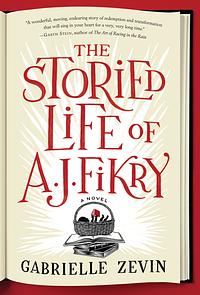 The Collected Works of A.J. Fikry by Gabrielle Zevin