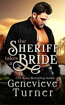 The Sheriff Takes a Bride by Genevieve Turner