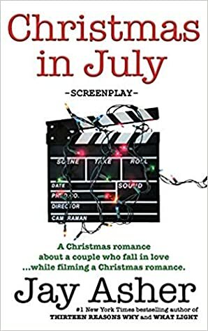 Christmas in July: screenplay by Jay Asher