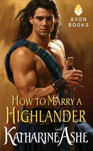 How to Marry a Highlander by Katharine Ashe