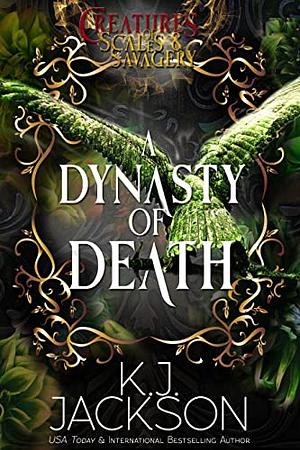 A Dynasty of Death by K.J. Jackson