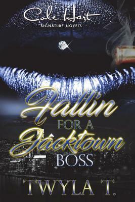 Fallin For A Jacktown Boss by Twyla T