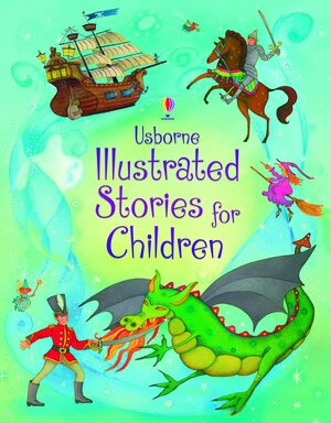 Usborne Illustrated Stories for Children by Lesley Sims